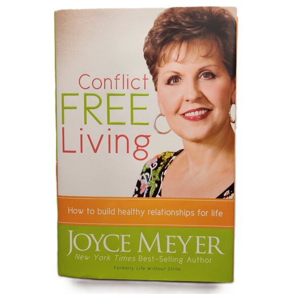 Joyce Meyer Other - Conflict Free Living: How to Build Healthy Relationships for Life by Joyce Meyer